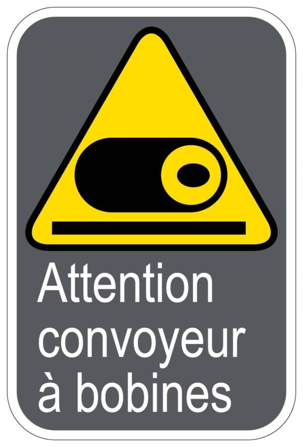 Panneaux NORME  CSA : Attention convoyeur à bobines