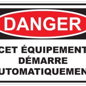 Panneaux NORME OSHA : Danger : Cet équipement démarre automatiquement