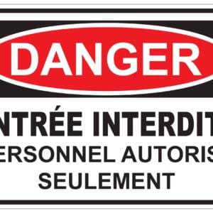 Panneaux NORME OSHA : Danger : Entrée interdite- Personnel autorisé seulement