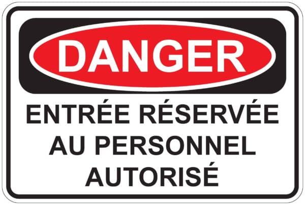 Panneaux NORME OSHA : Danger : Entrée réservéer au personnel autorisée