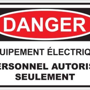 Panneaux NORME OSHA : Danger :équipement électrique-personnel autorisé seulement