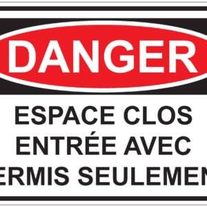 Panneaux NORME OSHA : Danger : Espace clos, Entrée avec permis seulement
