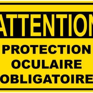 Panneaux NORME OSHA : Attention : protection oculaire obligatoire
