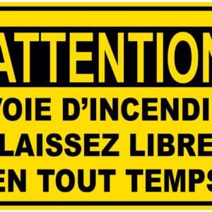Panneaux NORME OSHA : Attention : voie d'incendie Laissez libre en tout temps