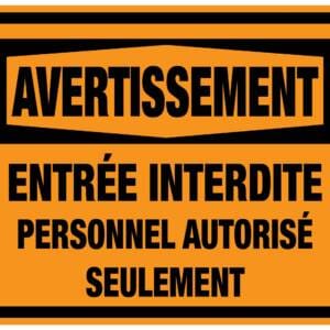 Panneaux NORME OSHA : Entrée interdite-personnel autorisé suelement