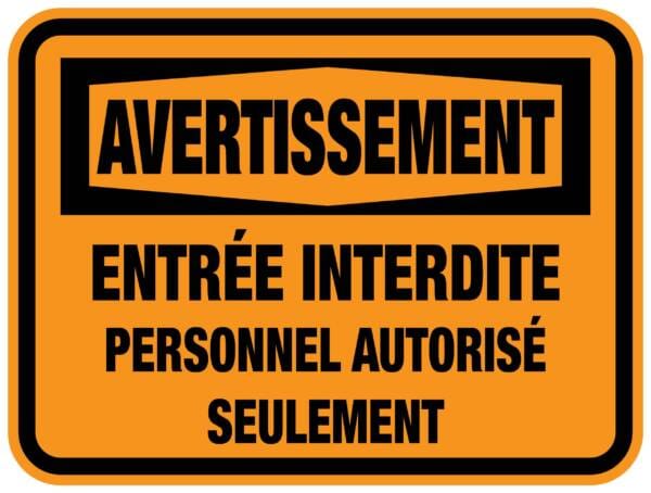 Panneaux NORME OSHA : Entrée interdite-personnel autorisé suelement