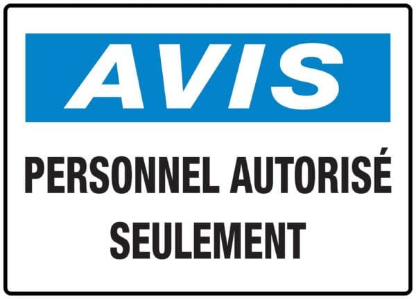 Panneaux NORME OSHA : Avis : Personnel autorisé seulement