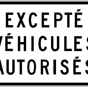 Panonceau excepté véhicules autorisés